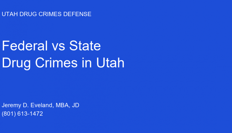 06-federal-vs-state-drug-crimes-utah.png
