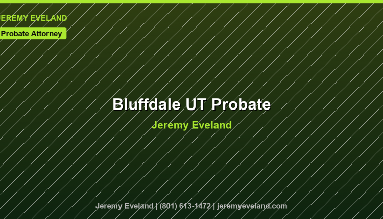 Bluffdale Probate Attorney