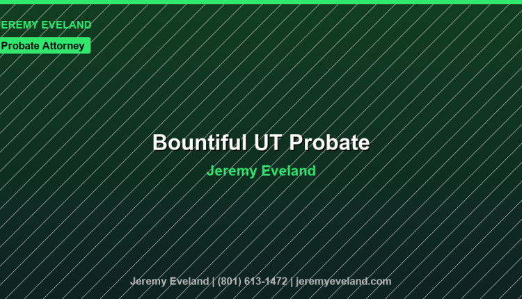 Bountiful Probate Attorney