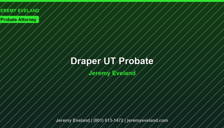 Draper Probate Attorney