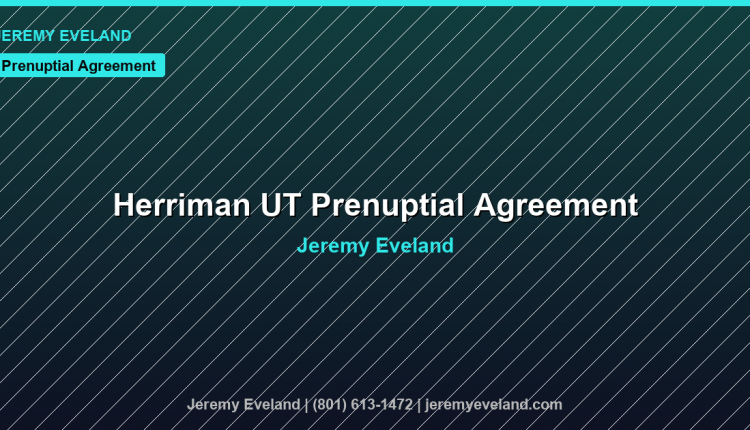 Herriman Prenuptial Agreement Lawyer