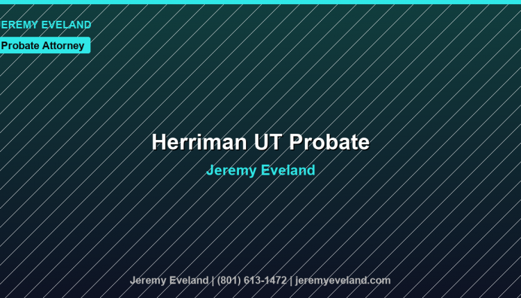 Herriman Probate Attorney
