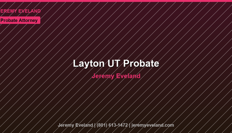 Layton Probate Attorney