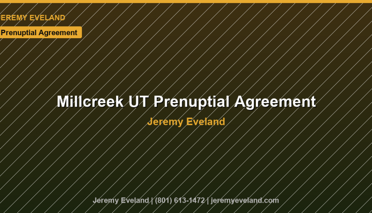 Millcreek Prenuptial Agreement Lawyer