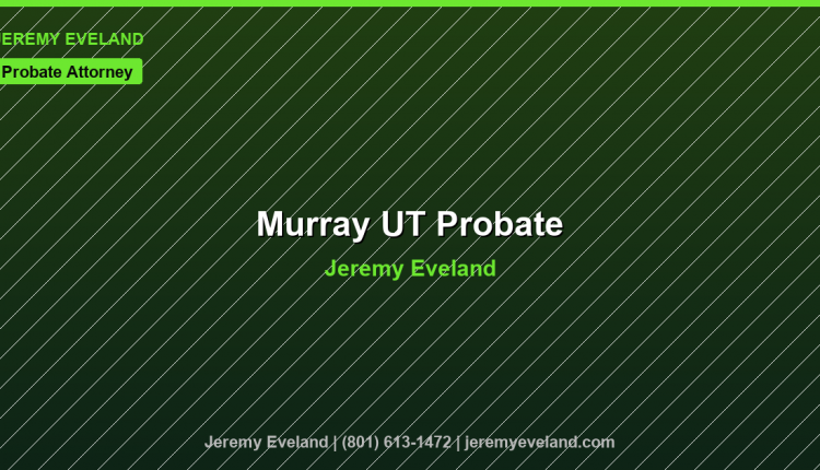 Murray Probate Attorney
