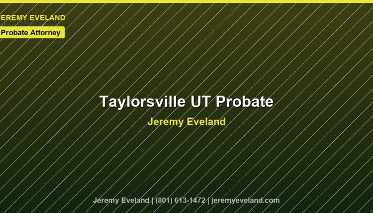 Taylorsville Probate Attorney