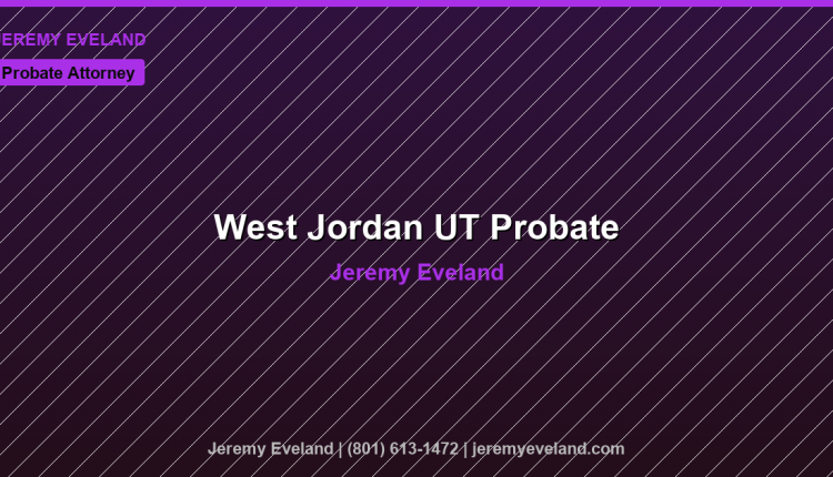 West Jordan Probate Attorney